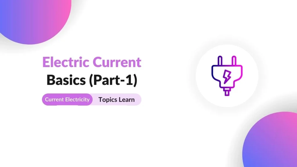 Electric Current Full Guide