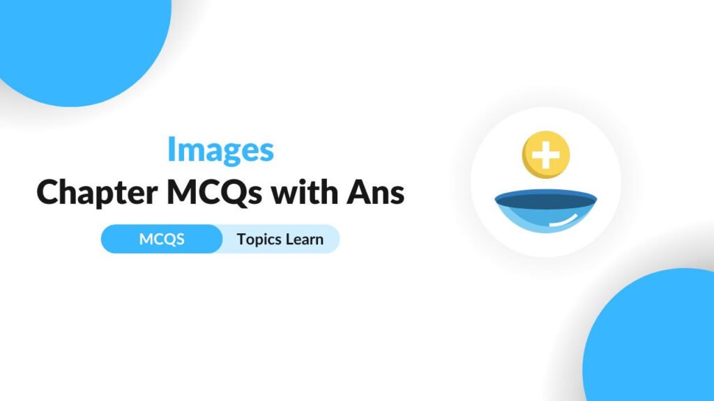 Geometrical optics Chapter MCQs with Answers