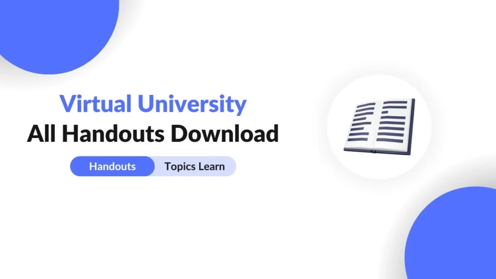 VU Handouts 2023 – Virtual University All Subjects Handouts Download