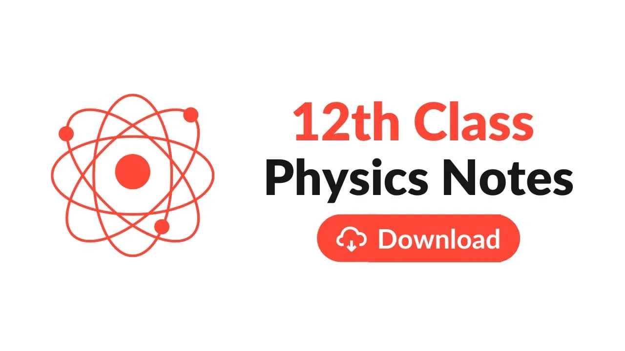 2nd Year Physics Notes PDF Download [2023 Updated]