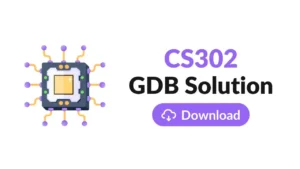 CS302 GDB Solution