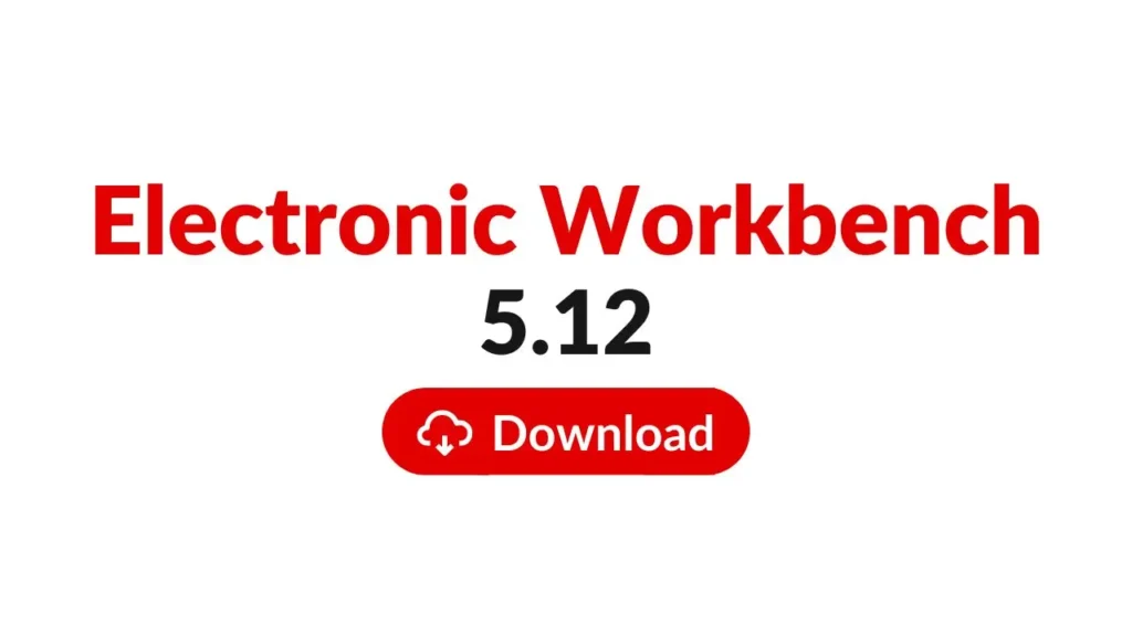 Electronic Workbench (EWB) 5.12 Free Download