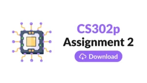 CS302p Assignment 2 Solution