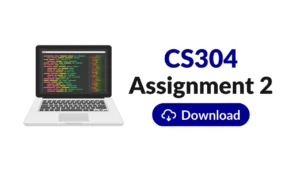 CS304 Assignment 2 Solution