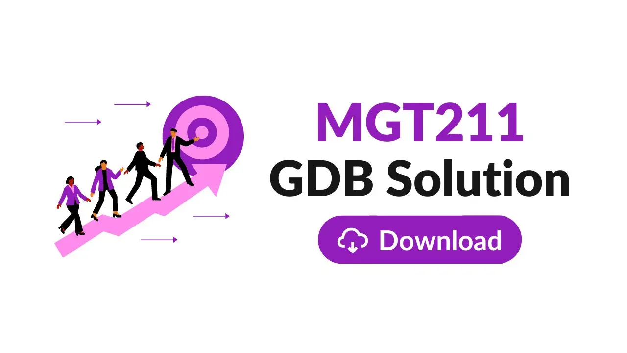 MGT211 GDB Solution