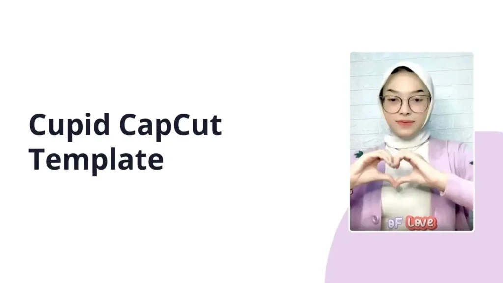 Cupid CapCut Template